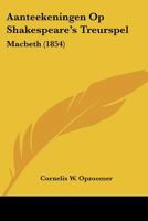 Aanteekeningen Op Shakespeare's Treurspel: Macbeth (1854) 1160280401 Book Cover
