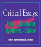 Critical Essays: Gay and Lesbian Writers of Color 1560230487 Book Cover