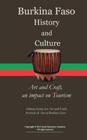 Burkina Faso History and Culture, Art and Craft, an Impact on Tourism: : African Home for Art and Craft, Festival of Art in Burkina Faso 1522768440 Book Cover