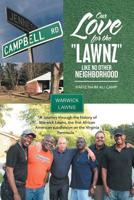 Our Love for the "Lawnz": Like No Other Neighborhood 1490795480 Book Cover