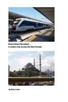 Direct-Orient Revisited: A modern trip across the New Europe 1714295486 Book Cover