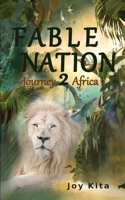 Fable Nation 2- Journey to Africa 0997155124 Book Cover