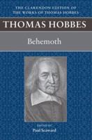 Behemoth: The History of the Causes of the Civil Wars of England, and of the Counsels and Artifices by which They Were Carried on from the Year 1640 to the Year 1660 1976557607 Book Cover