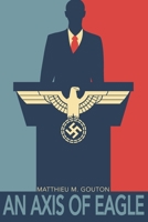 An Axis of Eagle B08L41B5R2 Book Cover
