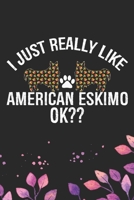 I Just Really Like American Eskimo Ok?: Cool American Eskimo Dog Journal Notebook - American Eskimo Puppy Lover Gifts - Funny American Eskimo Dog Notebook - American Eskimo Owner Gifts. 6 x 9 in 120 p 1673783112 Book Cover