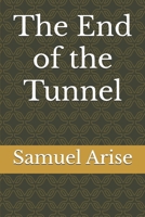The End of the Tunnel B0DXPKK7NR Book Cover