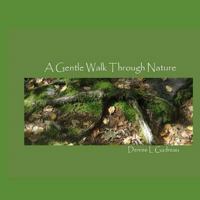 A Gentle Walk Through Nature 1497466709 Book Cover