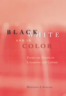 Black, White, and in Color: Essays on American Literature and Culture 0226769801 Book Cover