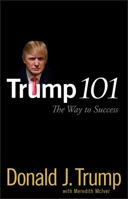 Trump 101: The Way to Success 0470047100 Book Cover