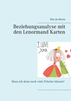 Beziehungsanalyse mit den Lenormand Karten: Muss ich denn noch viele Frösche küssen? 3756294560 Book Cover