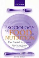 Sociology of Food and Nutrition: The Social Appetite 0195551508 Book Cover