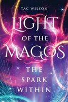 LIGHT of the MAGOS: The Spark Within B0FQCN95RL Book Cover