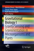 Gravitational Biology I: Gravity Sensing and Graviorientation in Microorganisms and Plants 3319938932 Book Cover