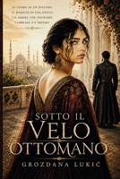Sotto Il Velo Ottomano (Italian Edition) B0H739WKWN Book Cover