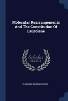 Molecular Rearrangements And The Constitution Of Laurolene 1377205118 Book Cover