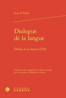Dialogue de la Langue: Dialogo de la Lengua (1535) 2812456450 Book Cover
