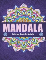 Mandala coloring book for adults: Beautiful Mandalas for Stress Relief and Relaxation, Adult Mandalas coloring Book B08N9KKVV4 Book Cover