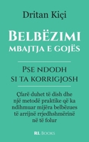 Belb?zimi, mbajtja e goj?s: Pse ndodh, si ta korrigjosh 9928324182 Book Cover