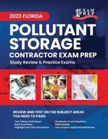 2023 Florida Pollutant Storage Contractor Exam Prep: 2023 Study Review & Practice Exams B0CDN5VWRQ Book Cover