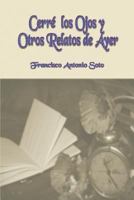Cerr� Los Ojos Y Otros Relatos de Ayer 1724728873 Book Cover