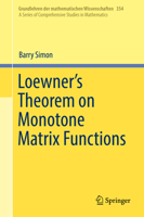 Loewner's Theorem on Monotone Matrix Functions 303022421X Book Cover