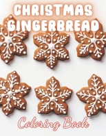 Christmas Gingerbread Coloring Book: New and Exciting Designs Coloring Pages B0CVDTGJQJ Book Cover