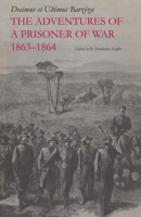 The Adventures of a Prisoner of War, 1863–1864 1477304002 Book Cover