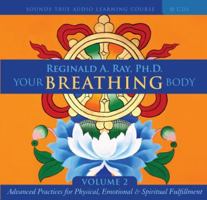 Your Breathing Body, Volume 2: Advanced Practices for Physical, Emotional, and Spiritual Fulfillment 1591796628 Book Cover