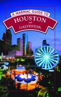 A Marmac Guide to Houston And Galveston (Marmac Guide to Houston & Galveston) 1589805488 Book Cover