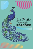 Just A Girl Who Loves Peacock: A Cute Wide Ruled Peacock School Notebook or Journal Gift for Bird Lovers Who Loves Peacock / Peacock Gifts 1705959318 Book Cover