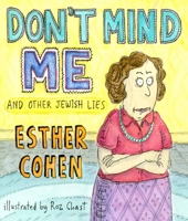 Don't Mind Me and Other Jewish Lies 1401322387 Book Cover