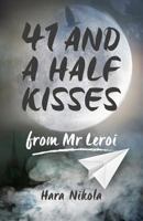 41 and a half kisses from Mr Leroi 9609378951 Book Cover