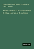 Reseña histórica de la Universidad de Sevilla y descripción de su Iglesia (Spanish Edition) 3563933103 Book Cover