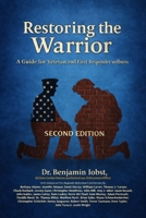 Restoring the Warrior: A Guide to Veteran and First Responder Wellness- Second Edition B0GLFT7PSQ Book Cover