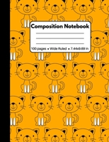 Composition Notebook: Cat Gifts for Cat Lovers: Cute Cat Composition Notebook Wide Ruled: 100 Pages Orange Book for Kids Teens School Students And Teachers 1686741731 Book Cover