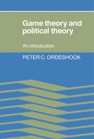 Game Theory and Political Theory: An Introduction 052131593X Book Cover