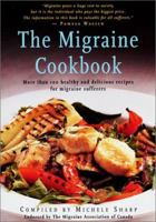 The Migraine Cookbook: More than 100 Healthy and Delicious Recipes for Migraine Sufferers 1569245711 Book Cover