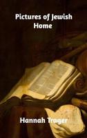 Pictures of Jewish Home 1774414236 Book Cover