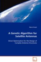 A Genetic Algorithm for Satellite Antennas 3639084241 Book Cover