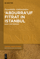 'Abdurra'uf Fitrat in Istanbul: Quest for Freedom (Anor Central Asian Studies) 3110771500 Book Cover