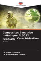 Composites à matrice métallique AL5052 /SiC/AL2O3: Caractérisation (French Edition) 6209382258 Book Cover