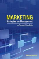Marketing Strategies and Management: A Sectoral Analysis 8177083708 Book Cover
