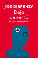 Deja de ser tú / Breaking the Habit of Being Yourself B0GKX9FBDY Book Cover