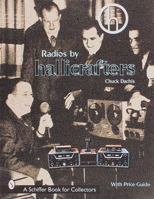 Radios by Hallicrafters: With Price Guide (Schiffer Book for Collectors) 0764308076 Book Cover