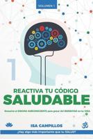 Reactiva tu c�digo saludable: Resuelve el enigma subconsciente para gozar del bienestar en tu vida 1092260722 Book Cover