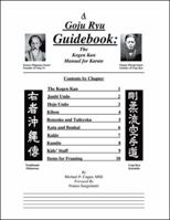 A Goju Ryu Guidebook: The Kogen Kan Manual for Karate 1553958462 Book Cover