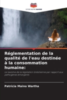 Réglementation de la qualité de l'eau destinée à la consommation humaine (French Edition) 6207781775 Book Cover