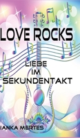 Love Rocks: Liebe im Sekundentakt (German Edition) 3347733797 Book Cover