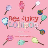 Red Juicy Lollipop 1490727647 Book Cover