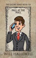 Paul at the Mall (The Gazore Series) 1645331474 Book Cover